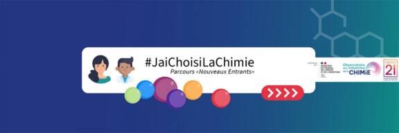 DÉCOUVREZ GRATUITEMENT : #JaiChoisiLaChimie  LE PARCOURS E-LEARNING POUR INTEGRER VOS COLLABORATEURS 
